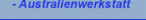 - Australienwerkstatt