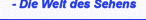 - Die Welt des Sehens