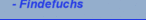 - Findefuchs
