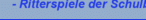- Ritterspiele der Schulburg