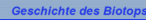Geschichte des Biotops