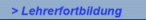 > Lehrerfortbildung