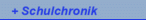+ Schulchronik
