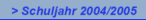 > Schuljahr 2004/2005