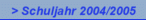 > Schuljahr 2004/2005