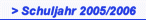 > Schuljahr 2005/2006