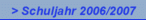 > Schuljahr 2006/2007