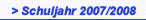 > Schuljahr 2007/2008
