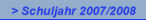 > Schuljahr 2007/2008
