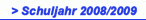 > Schuljahr 2008/2009