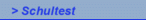 > Schultest