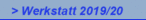 > Werkstatt 2019/20