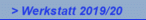 > Werkstatt 2019/20