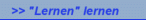>> "Lernen" lernen